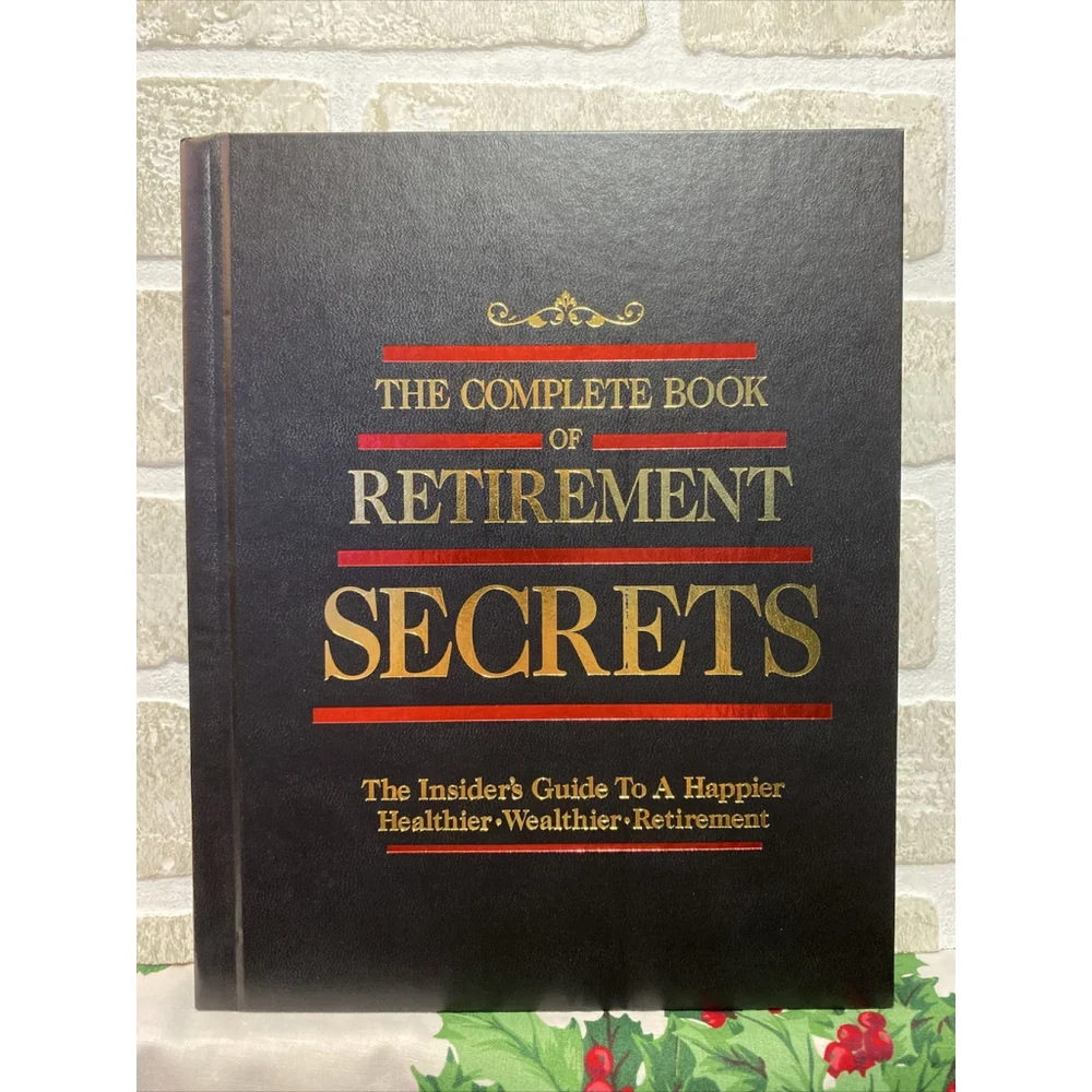 THE COMPLETE BOOK OF RETIREMENT SECRETS Board Room Inc Hardcover